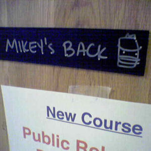 We like Mikey, apparently.