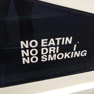 No eatin'. No dri i.